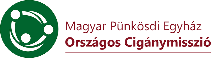 Magyar Pünkösdi Egyház Országos Cigánymisszió Magyar Pünkösdi Egyház Országos Cigánymisszió
